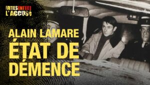 Alain Lamare, &eacute;tat de d&eacute;mence