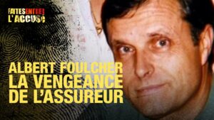 Albert Foulcher, la vengeance de l&rsquo;assureur