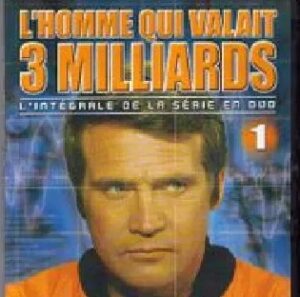 L&rsquo;Homme qui valait 3 milliards